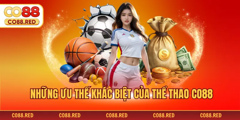 Những ưu thế khác biệt của thể thao CO88